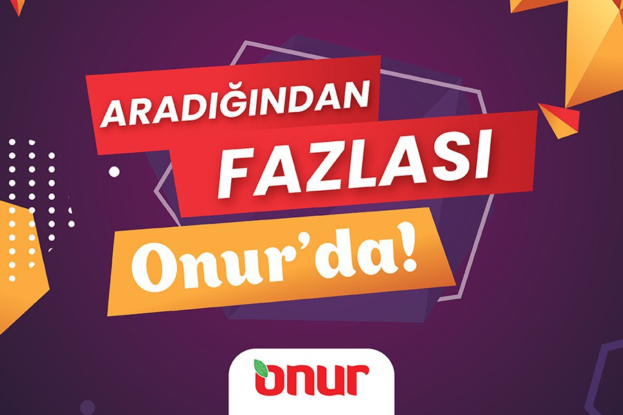 Aradığından Fazlası Onur'da! Aradığından Fazlası Onur'da!