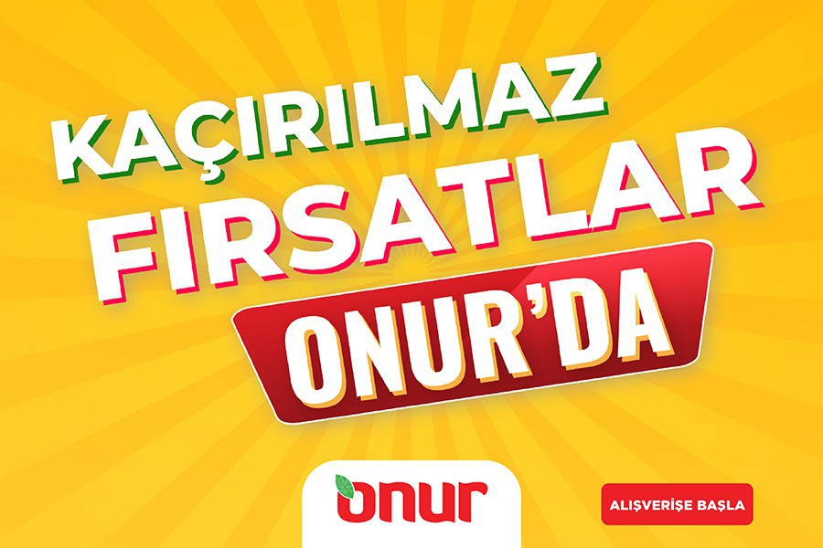 Kaçırılmaz Fırsatlar Onur'da